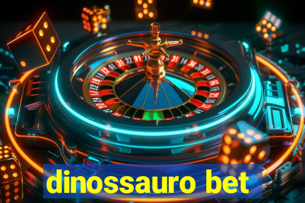 dinossauro bet